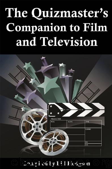 The Quizmaster's Companion to Film and Television by Bill Hodgon
