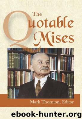 The Quotable Mises by Mark Thornton