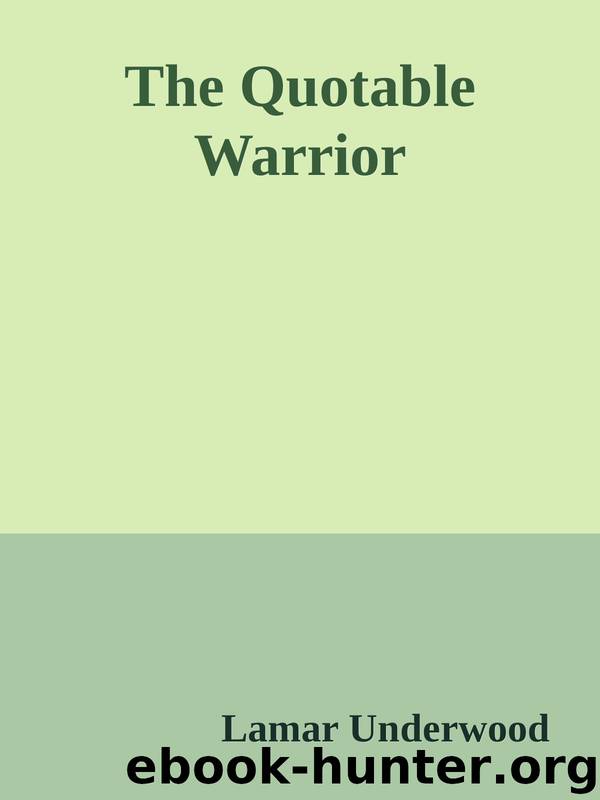 The Quotable Warrior by Lamar Underwood