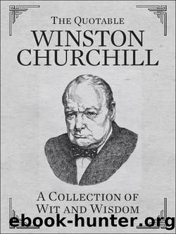 The Quotable Winston Churchill: A Collection of Wit and Wisdom by Running Press