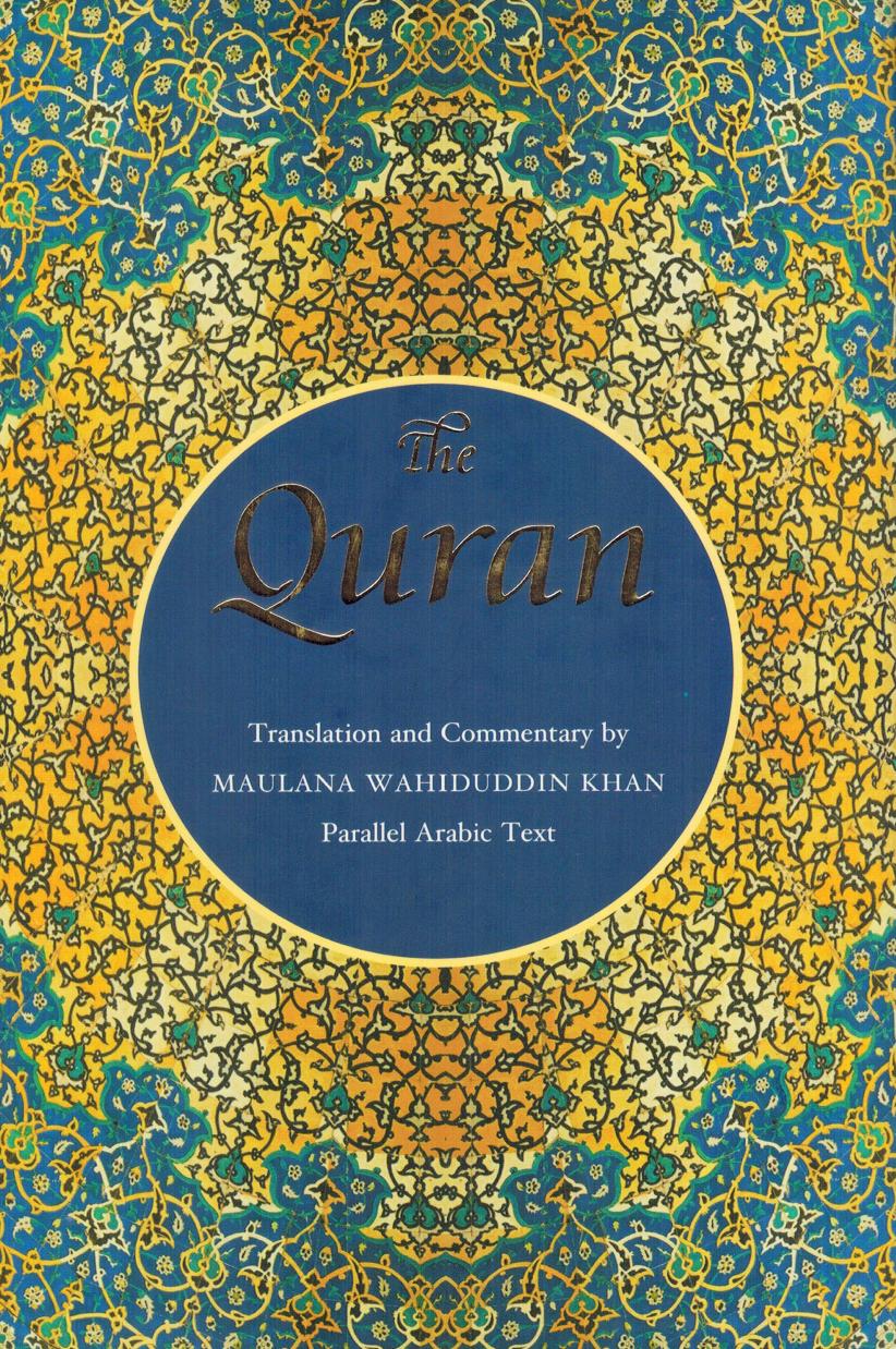 The Quran: Translation and Commentary by Anonymous ; Maulana Wahiduddin Khan