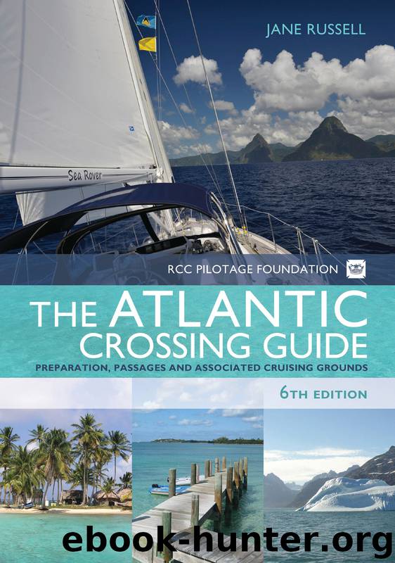 The RCC Pilotage Foundation Atlantic Crossing Guide by Jane Russell