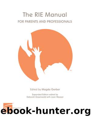 The RIE Manual for Parents and Professionals Expanded Edition by Magda Gerber