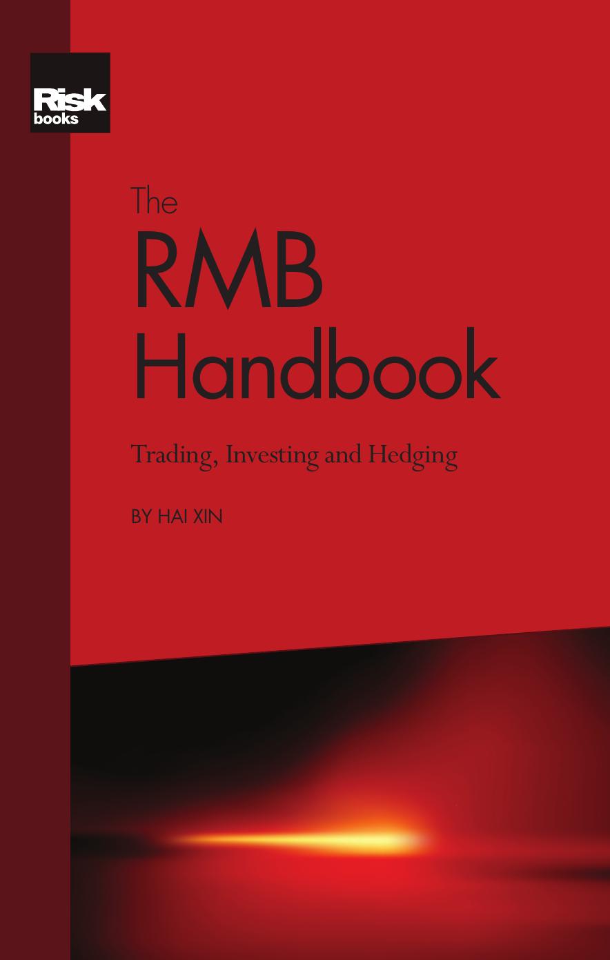 The RMB Handbook: Trading, Investing and Hedging by Hai Xin