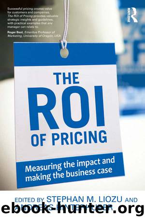 The ROI of Pricing: Measuring the Impact and Making the Business Case by Unknown