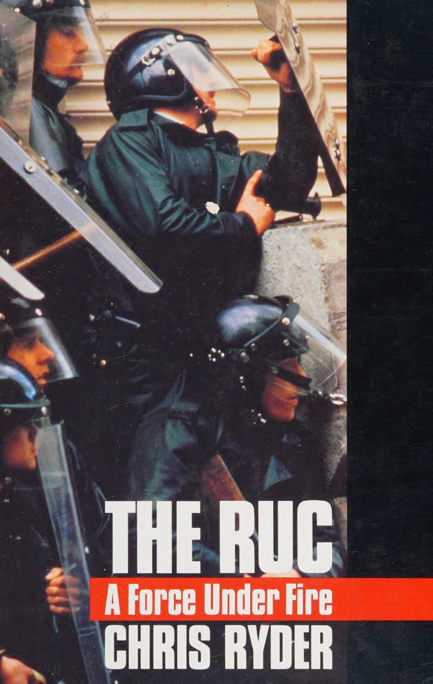 The RUC: A Force Under Fire by Chris Ryder