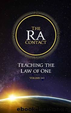 The Ra Contact: Teaching the Law of One, Volume 1 & 2 by Don Elkins & Carla Rueckert & Jim McCarty