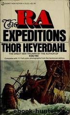 The Ra Expeditions by Thor Heyerdahl