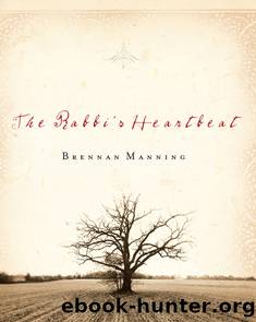 The Rabbi's Heartbeat by Brennan Manning
