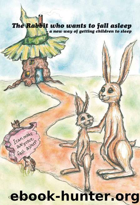 The Rabbit Who Wants To Fall Asleep: A New Way Of Getting Children To Sleep by Carl-Johan Forssén Ehrlin