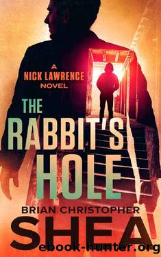 The Rabbit's Hole_A Nick Lawrence Novel by Brian Christopher Shea