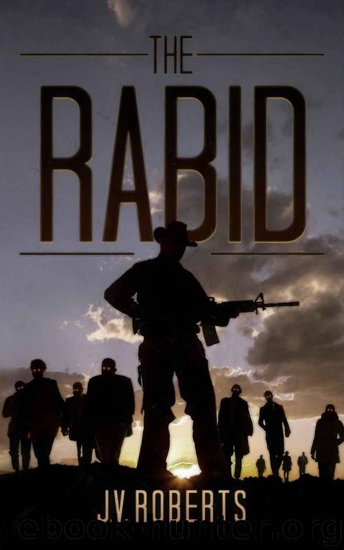 The Rabid (Book 1) by Roberts J.V