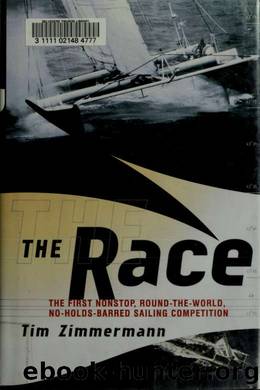 The Race : the first nonstop, round-the-world, no-holds-barred sailing competition by Zimmermann Tim