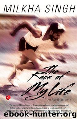 The Race of My Life by Singh Sonia Sanwalka Milkha