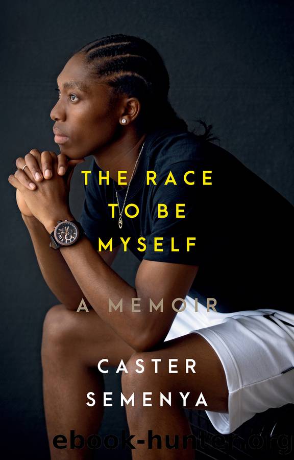The Race to Be Myself by Caster Semenya