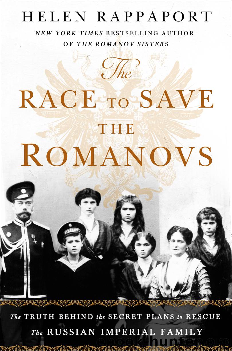 The Race to Save the Romanovs by Helen Rappaport