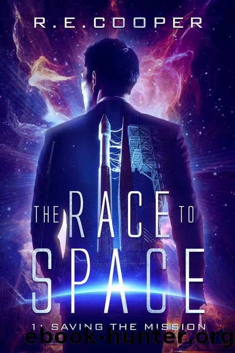 The Race to Space: Part 1: Saving The Mission by R.E. Cooper