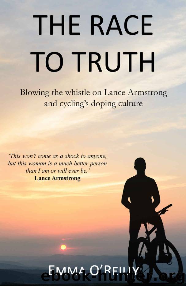 The Race to Truth: Blowing the Whistle on Lance Armstrong and Cycling’s Doping Culture by Emma O’Reilly & Shannon Kyle