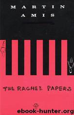 The Rachel Papers (1973) by Martin Amis