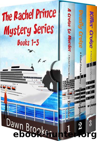 The Rachel Prince Mystery Series: Books 1-3: A cozy cruise ship mystery boxset (Rachel Prince Mysteries Collection) by Dawn Brookes