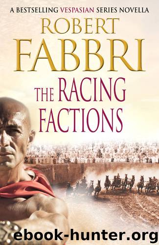 The Racing Factions by Robert Fabbri