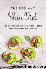 The Radiant Skin Diet by Sophia Freeman
