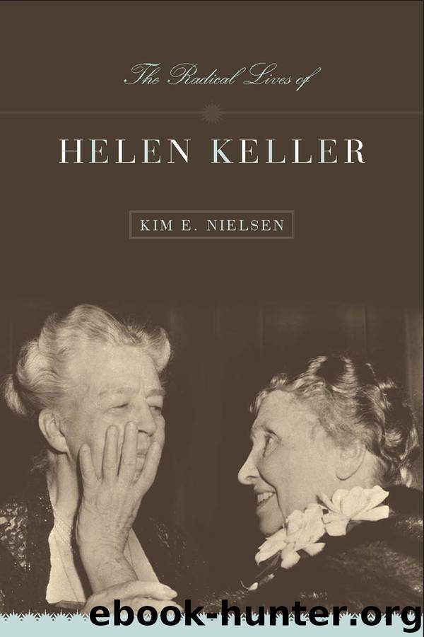 The Radical Lives of Helen Keller by Nielsen Kim E.;