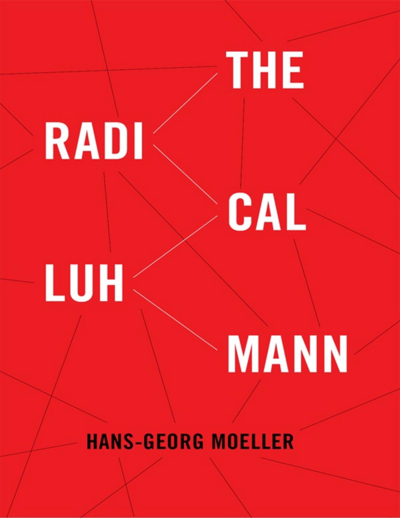 The Radical Luhmann by Hans-Georg Moeller