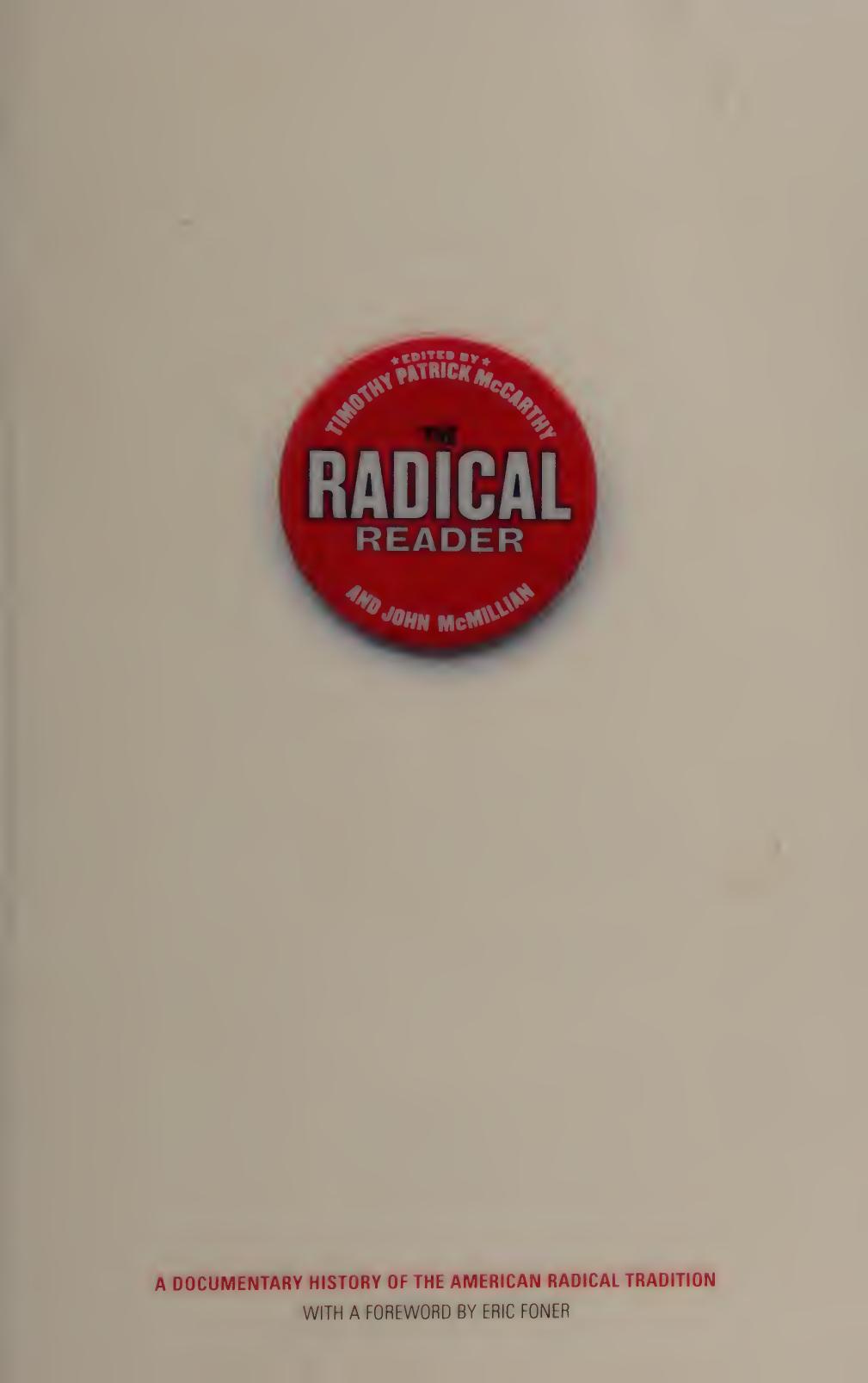 The Radical Reader: A Documentary History of the American Radical Tradition by Timothy Patrick McCarthy; Eric Foner