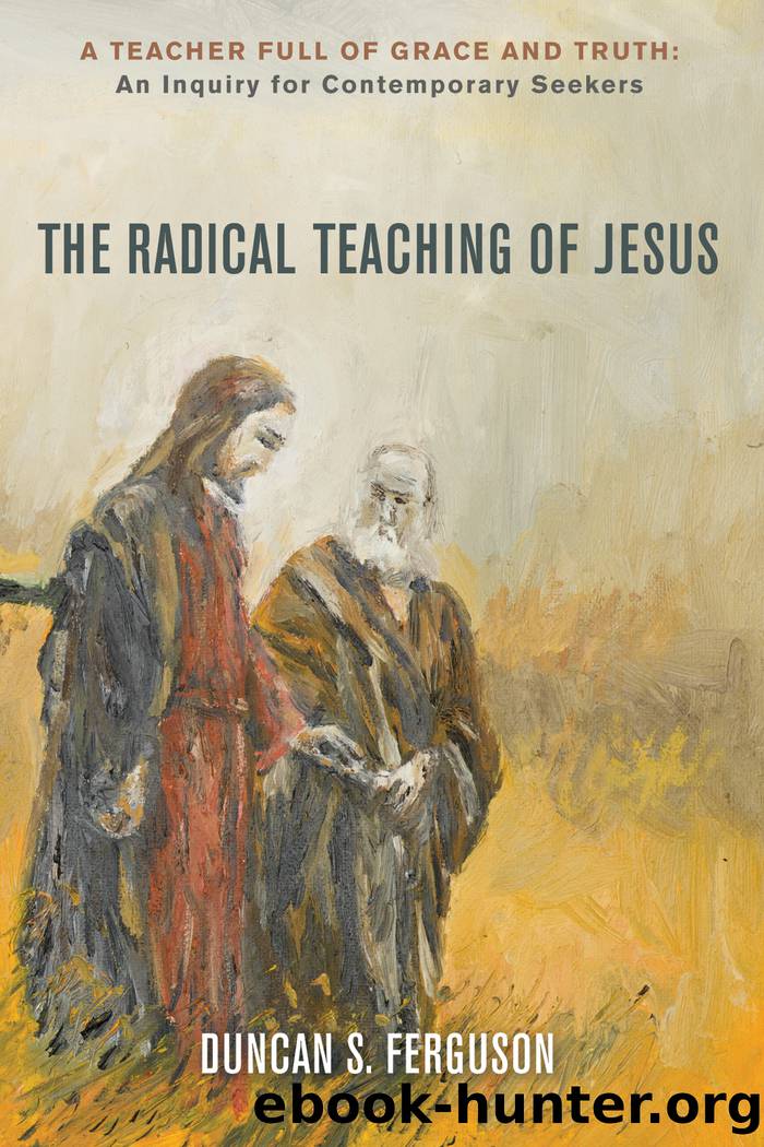 The Radical Teaching of Jesus by Ferguson Duncan S.;