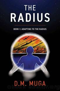 The Radius | Book 1 | Adapting To The Radius by Muga D.M