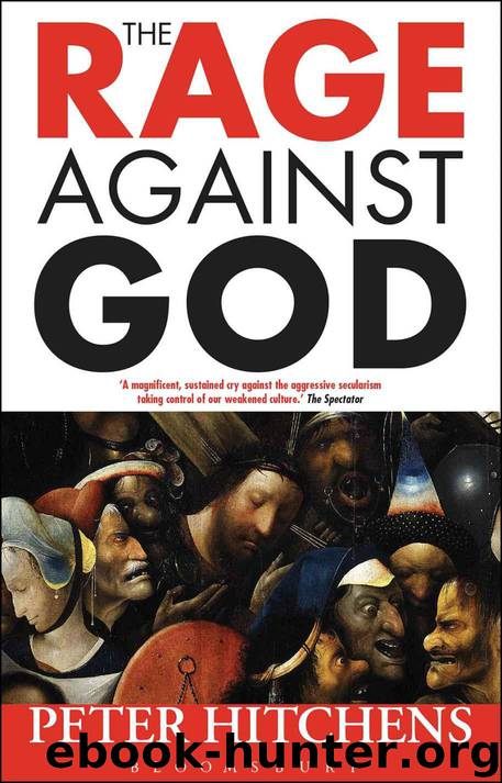 The Rage Against God by Peter Hitchens