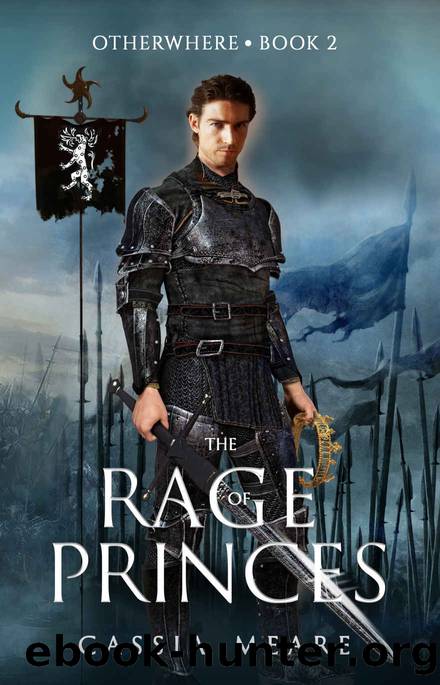 The Rage of Princes: A Portal Fantasy Adventure (The Chronicles of Otherwhere Book 2) by Cassia Meare