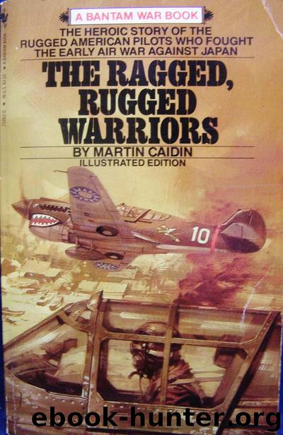 The Ragged, Rugged Warriors by Martin Caidin