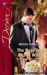 The Rags-To-Riches Wife by Metsy Hingle
