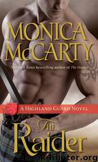 The Raider A Highland Guard Novel by Monica McCarty