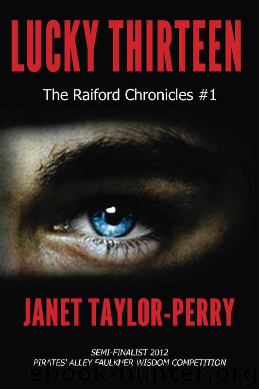 The Raiford Chronicles 1: Lucky Thirteen by Janet Taylor-Perry