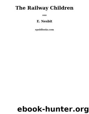 The Railway Children by E. Nesbit