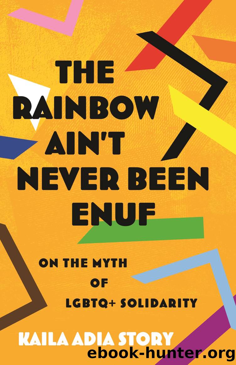 The Rainbow Ain't Never Been Enuf by Kaila Adia Story