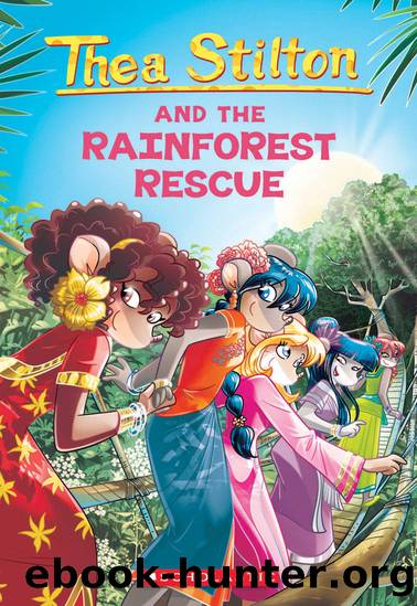 The Rainforest Rescue (Thea Stilton #32) by Thea Stilton