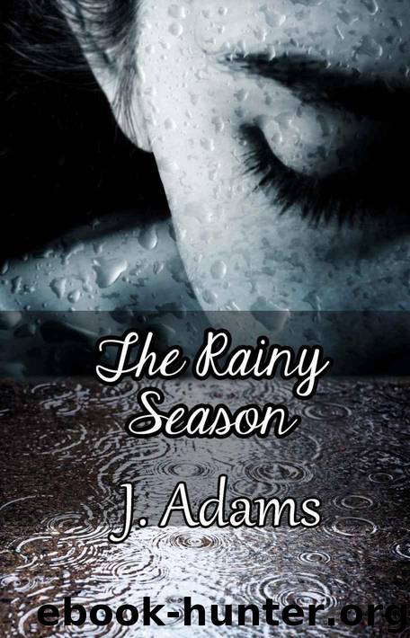 The Rainy Season by J. Adams