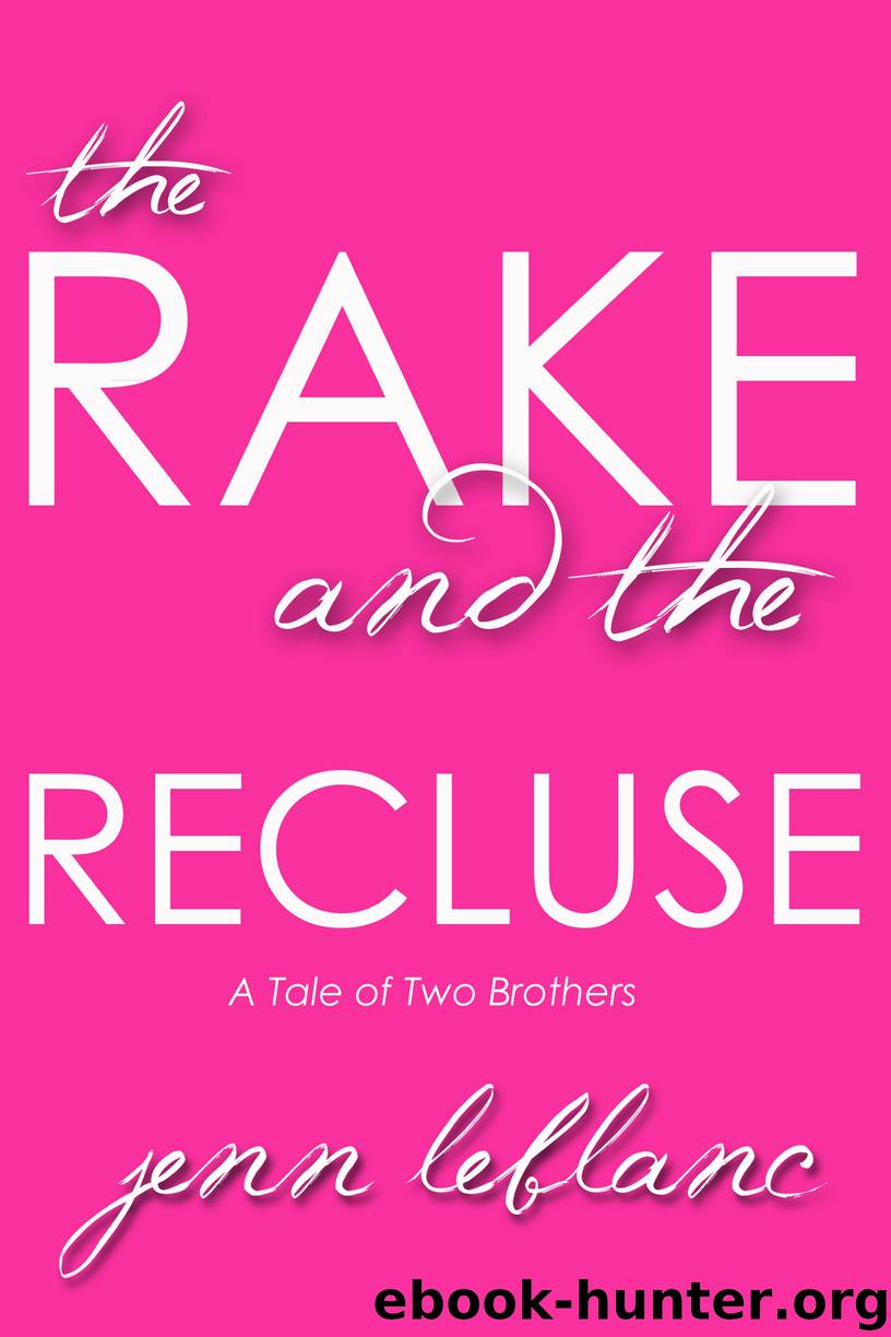 The Rake and The Recluse: A Tale of Two Brothers by Jenn LeBlanc