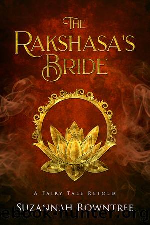The Rakshasa's Bride by Suzannah Rowntree