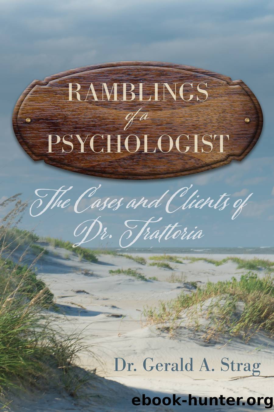 The Ramblings of a Psychologist by Strag Gerald;