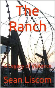 The Ranch [Legacy of Violence] by Sean Liscom