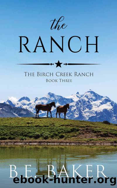 The Ranch by B. E. Baker