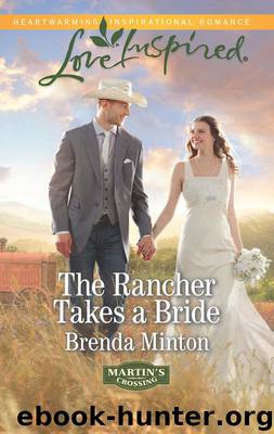 The Rancher Takes a Bride by Brenda Minton