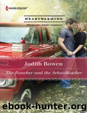 The Rancher and the Schoolteacher by Judith Bowen