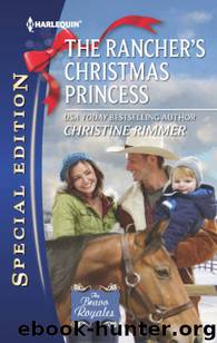 The Rancher's Christmas Princess by Christine Rimmer