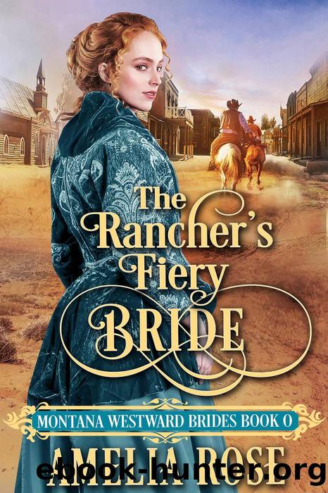 The Rancher's Fiery Bride by Amelia Rose